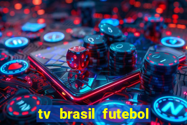 tv brasil futebol da hora